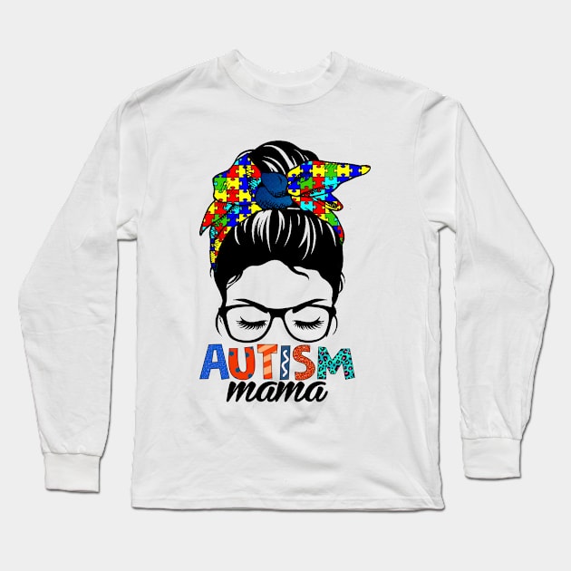 Autism Mama Gift For Women Long Sleeve T-Shirt by Biden's Shop